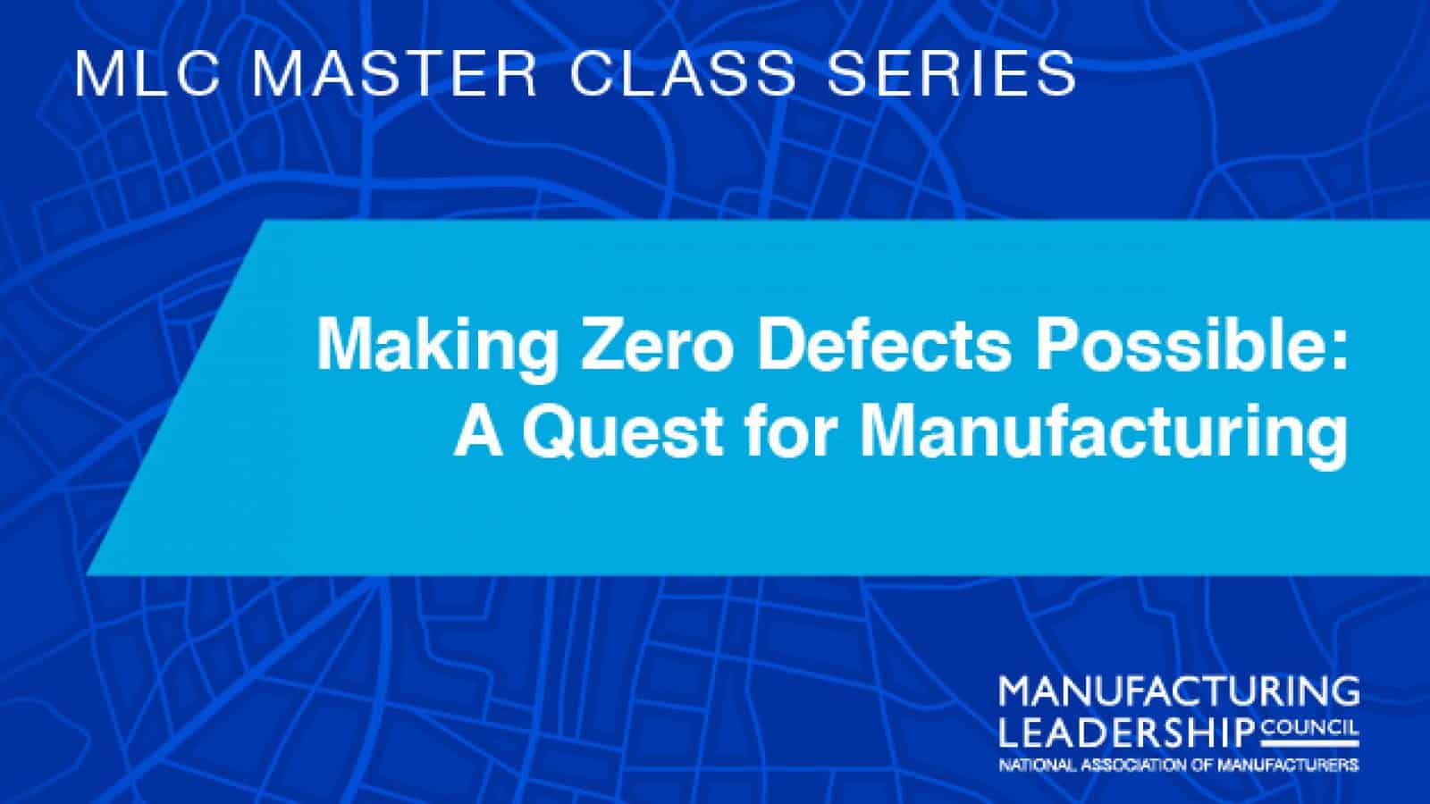 Making Zero Defects Possible: A Quest for Manufacturing