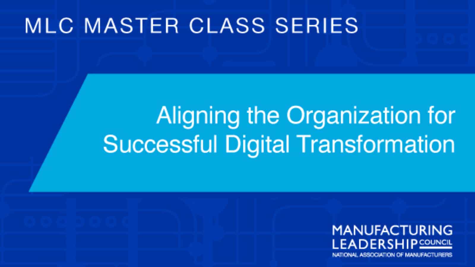 Aligning the Organization for Successful Digital Transformation